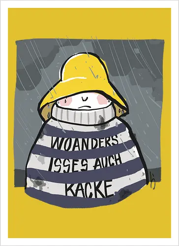 Woanders ist es auch kacke 