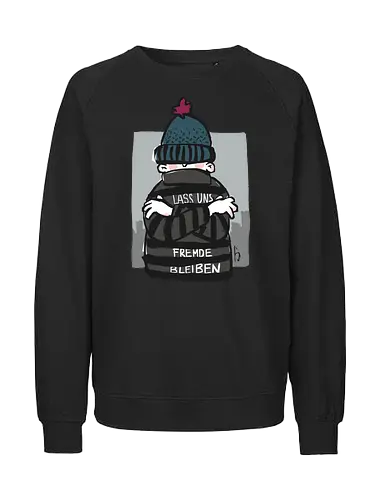 Lass uns Fremde bleiben - Ringelpullisprüche, Ringeldinger, streifenweise, Spruch, Weisheit, Motivation, Ringelpulli, SprücheShirt, Cartoon Illustration, Statement, Misanthrop, Handgezeichnet, Humor, Selbstironie, Streifenpulli, Spruchshirt, deutsch - Fairtrade Sweatshirt