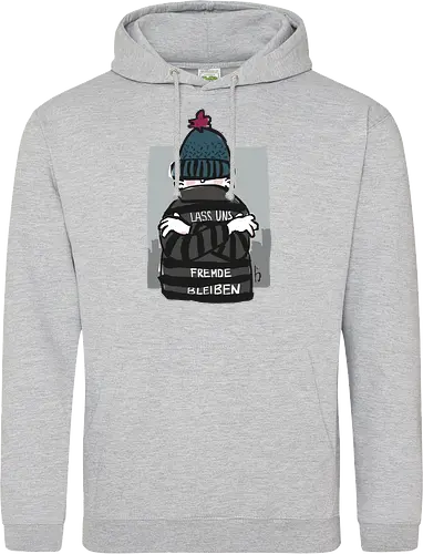Lass uns Fremde bleiben