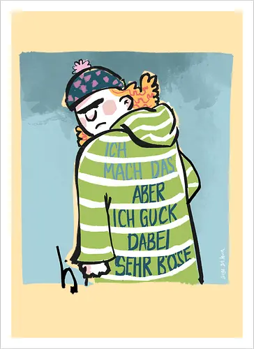 Ich mach das, aber ich gucke dabei sehr böse!