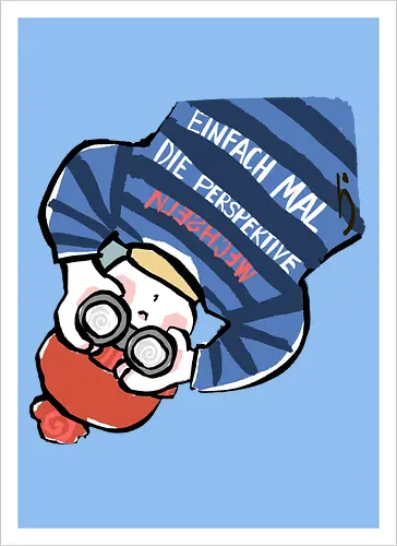 Einfach mal die Perspektive wechseln - Ringelpullisprüche, Ringeldinger, streifenweise, Spruch, Weisheit, Motivation, Ringelpulli, SprücheShirt, Cartoon Illustration, Statement, Handgezeichnet, Humor, Selbstironie, Streifenpulli, Spruchshirt, deutsch - Artprint