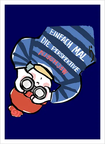 Einfach mal die Perspektive wechseln - Ringelpullisprüche, Ringeldinger, streifenweise, Spruch, Weisheit, Motivation, Ringelpulli, SprücheShirt, Cartoon Illustration, Statement, Handgezeichnet, Humor, Selbstironie, Streifenpulli, Spruchshirt, deutsch - Artprint