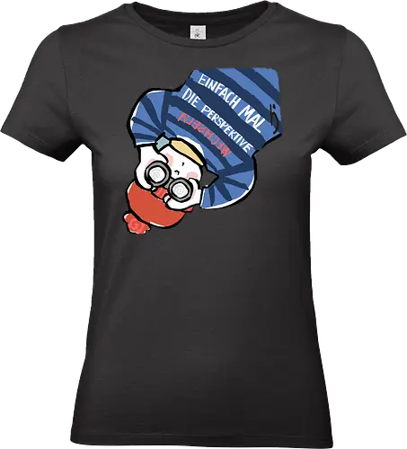 Einfach mal die Perspektive wechseln - Ringelpullisprüche, Ringeldinger, streifenweise, Spruch, Weisheit, Motivation, Ringelpulli, SprücheShirt, Cartoon Illustration, Statement, Handgezeichnet, Humor, Selbstironie, Streifenpulli, Spruchshirt, deutsch - Standard T-Shirt (Women)