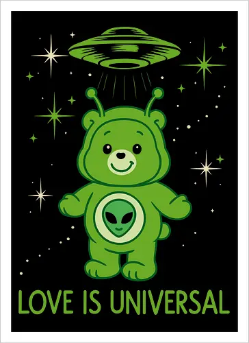 Love Is Universal" Alien Care Bear UFO Parody Art