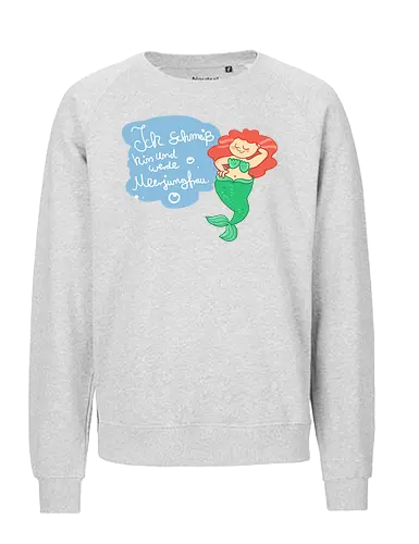 Ich schmeiß hin und werde Meerjungfrau - Meerjungfrau, Comic - Fairtrade Sweatshirt