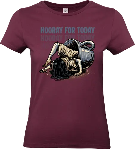 Hooray for Today - Horror, movies, horror movies, funny, humor, sarcastic, motivational - Standard T-Shirt (Women)