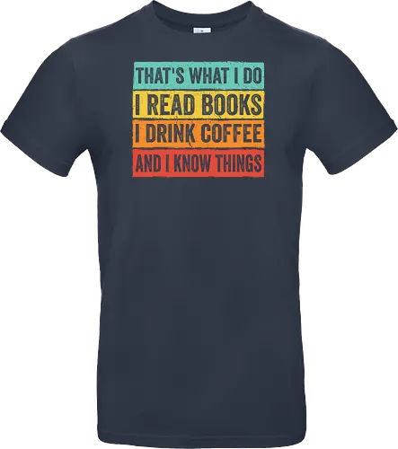Read books and know things - Standard T-Shirt