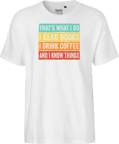Read books and know things - Fairtrade T-Shirt