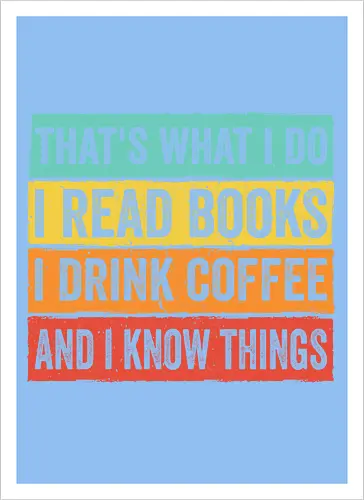 Read books and know things - Artprint