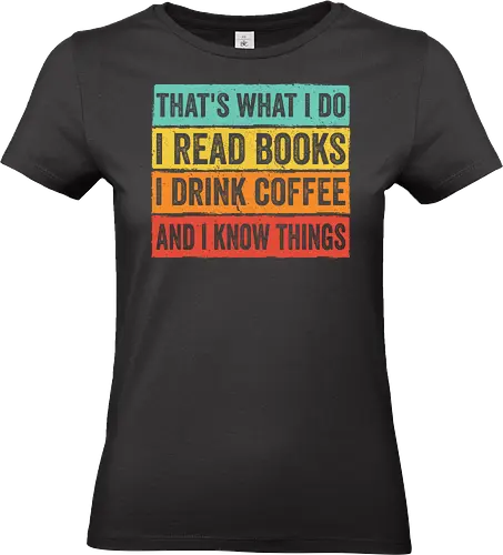 Read books and know things - Standard T-Shirt (Women)