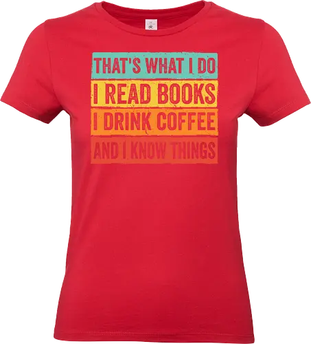 Read books and know things - Standard T-Shirt (Women)