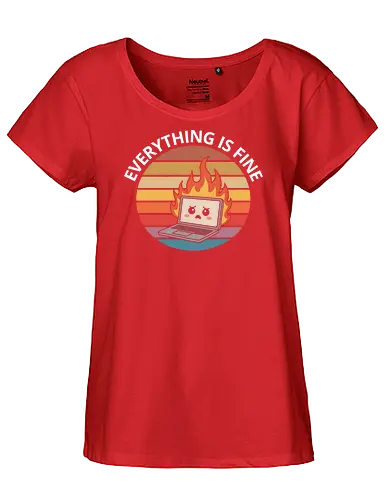 Everything Is Fine" Laptop on Fire Funny Tech Art - Everything is fine, laptop on fire, tech humor, IT professional, programmer, gamer, funny tech, sarcastic, witty, retro, vintage, computer, tech support, funny quote, typography, relatable, office humor, tech gift, deadpan, funny art - Fairtrade Girl Shirt