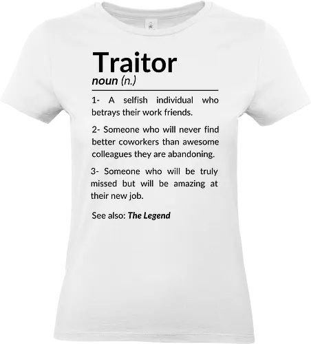 Lustiges Abschiedsgeschenk für Kollegen – Goodbye Traitor - lustiges Abschiedsgeschenk, Kollege verlässt Job, Goodbye Traitor, Abschiedsfeier Büro, witziger Spruch Kollege, Abschied Mitarbeiter, humorvolles Geschenk Büro, Kollegin zieht um, neuer Job Abschied, lustige Bürogeschenke, Team Abschied Humor, Kollegen verabschieden - Standard T-Shirt (Women)