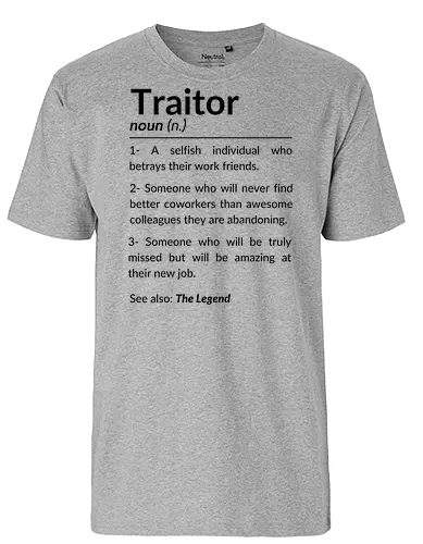 Lustiges Abschiedsgeschenk für Kollegen – Goodbye Traitor - lustiges Abschiedsgeschenk, Kollege verlässt Job, Goodbye Traitor, Abschiedsfeier Büro, witziger Spruch Kollege, Abschied Mitarbeiter, humorvolles Geschenk Büro, Kollegin zieht um, neuer Job Abschied, lustige Bürogeschenke, Team Abschied Humor, Kollegen verabschieden - Fairtrade T-Shirt