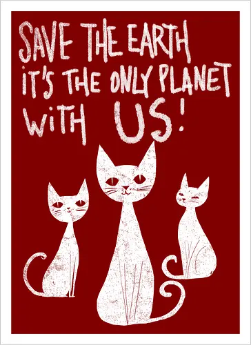 Save the cats - cats, save the earth, funny, global warming, funny cats - Artprint