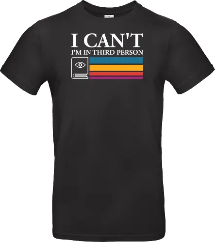 I Can't I'm In Third Person