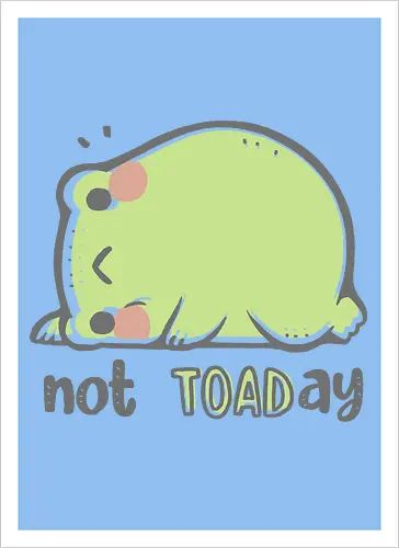 Not TOADay