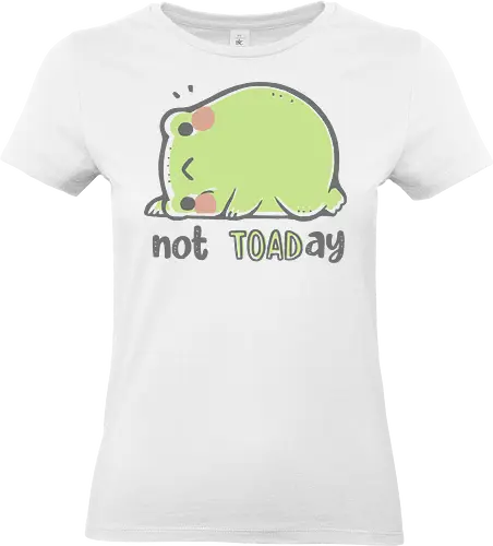 Not TOADay - cute, xmorfina, not today, toad, funny, hilarious, puns, humor, frog, stress, mental health, negative, sarcasm, morning, monday - Standard T-Shirt (Women)