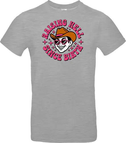 Raising Hell Since Birth Retro Funny