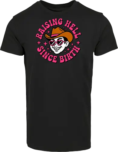Raising Hell Since Birth Retro Funny