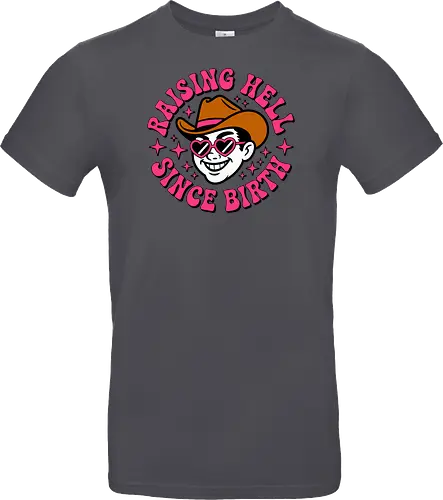 Raising Hell Since Birth Retro Funny