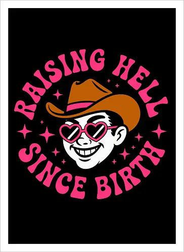 Raising Hell Since Birth Retro Funny
