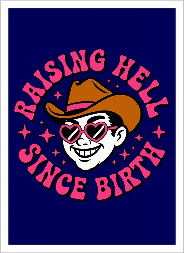 Raising Hell Since Birth Retro Funny