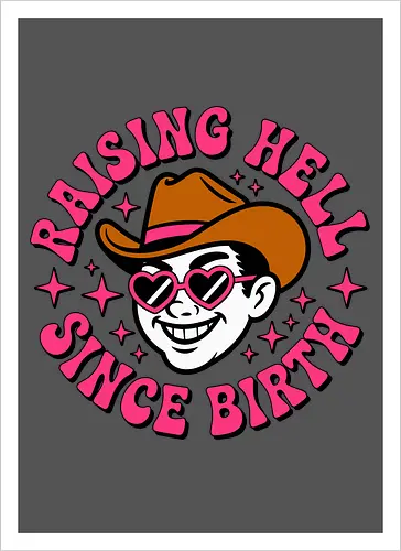 Raising Hell Since Birth Retro Funny