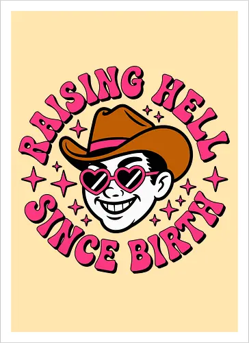 Raising Hell Since Birth Retro Funny