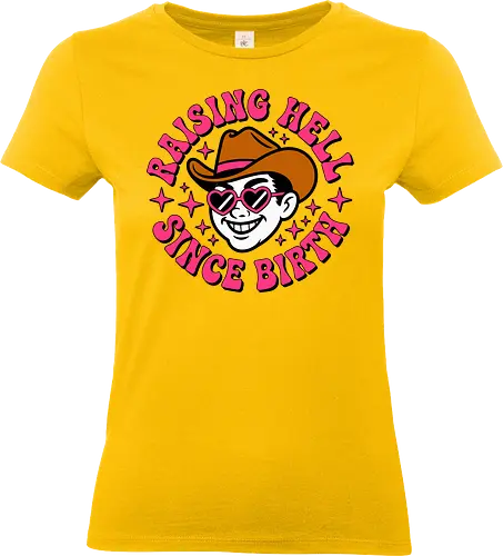 Raising Hell Since Birth Retro Funny - rebellious humor t-shirt, retro cowboy tee, funny statement shirt, streetwear graphic tee, bold vintage shirt, raising hell graphic shirt, aising hell since birth t-shirt, retro funny shirt, cowboy hat graphic tee, vintage western shirt, retro pink sunglasses shirt, outlaw style t-shirt - Standard T-Shirt (Women)