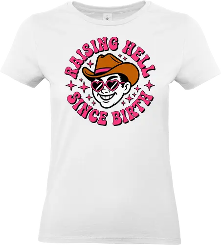 Raising Hell Since Birth Retro Funny - rebellious humor t-shirt, retro cowboy tee, funny statement shirt, streetwear graphic tee, bold vintage shirt, raising hell graphic shirt, aising hell since birth t-shirt, retro funny shirt, cowboy hat graphic tee, vintage western shirt, retro pink sunglasses shirt, outlaw style t-shirt - Standard T-Shirt (Women)