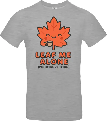 Leaf Me Alone (I'm Introverting) - Funny Autumn Pun