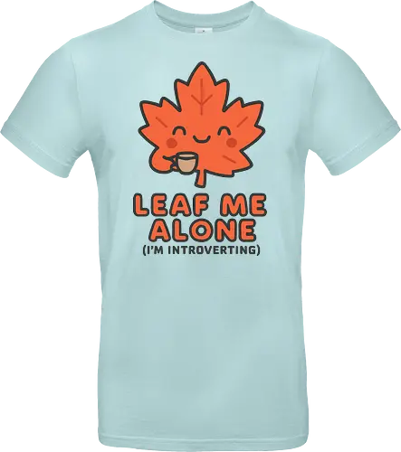 Leaf Me Alone (I'm Introverting) - Funny Autumn Pun - autumn, fall, leaf, introvert, introverting, pun, funny, cute, cozy, coffee, tea, maple leaf, book lover, quiet time, social anxiety, shy, witty, sarcastic - Standard T-Shirt