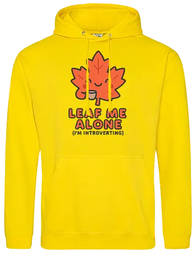 Leaf Me Alone (I'm Introverting) - Funny Autumn Pun - autumn, fall, leaf, introvert, introverting, pun, funny, cute, cozy, coffee, tea, maple leaf, book lover, quiet time, social anxiety, shy, witty, sarcastic - Standard Hoodie