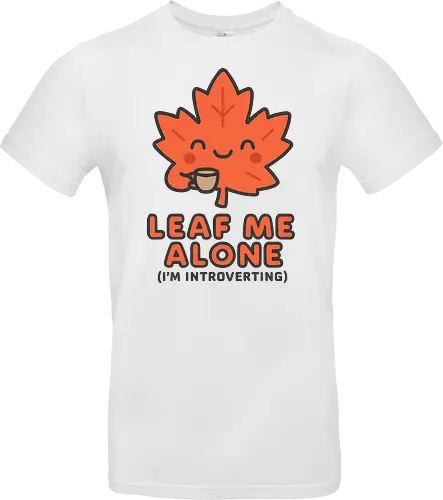 Leaf Me Alone (I'm Introverting) - Funny Autumn Pun