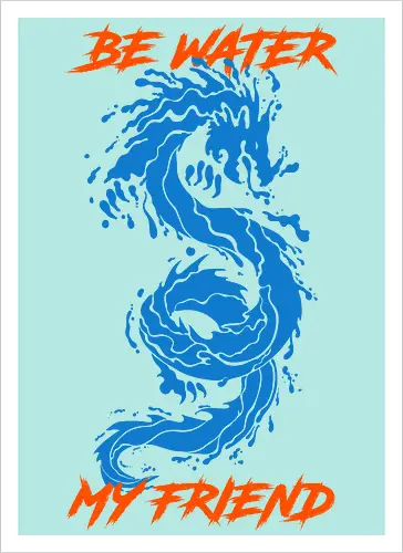 be-water-my-friend