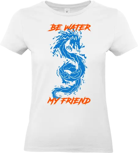 be-water-my-friend - Standard T-Shirt (Women)