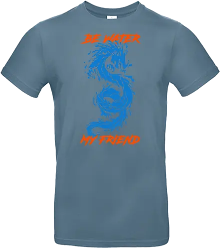 be-water-my-friend - Standard T-Shirt