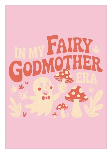 In My Fairy Godmother Era 