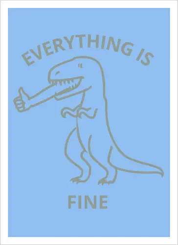 Everything is Fine