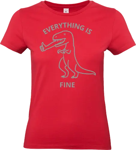 Everything is Fine - T-Rex, everything is fine, dinosaur, funny, sarcastic, humor, meme, thumbs up, ironic, relatable - Standard T-Shirt (Women)