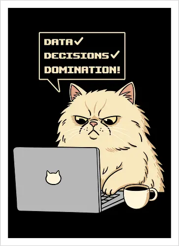 Data Decisions Domination for cat lovers 