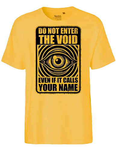 Horror Signs Call Void - scary, cool, awesome, horror, horror stories, creepy, horror movies, books, spooky season, Halloween, creepypastas, shadow creature, shadow figure, demon, spirit, shadow person, dead, ghost, sign, eye, eyeball, void, calling - Fairtrade T-Shirt