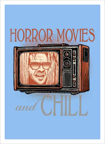 Horror Movies and Chill