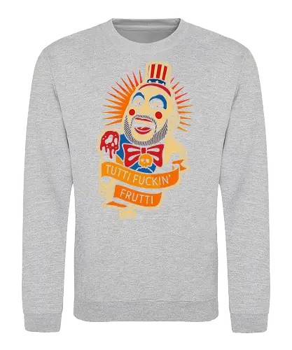  Tutti Fuckin' Frutti - Captain Spaulding, Tutti Fuckin' Frutti, House of 1000 Corpses, Rob Zombie, horror movie, cult classic, horror fan, clown, art print, t-shirt design, fan art, edgy, controversial, Firefly family, spooky, pop culture, Sid Haig - Sweatshirt