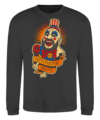  Tutti Fuckin' Frutti - Captain Spaulding, Tutti Fuckin' Frutti, House of 1000 Corpses, Rob Zombie, horror movie, cult classic, horror fan, clown, art print, t-shirt design, fan art, edgy, controversial, Firefly family, spooky, pop culture, Sid Haig - Sweatshirt