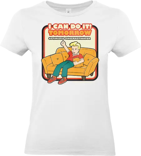I can do it! - sarcasm, irony, sarcastic, optimism, procrastination, lazy, fun, joke, pun, meme - Standard T-Shirt (Women)