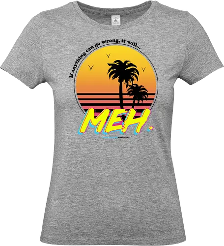 Meh - meh, irony, sarcasm, lazy, meme, joke, fun, beach, inspirational - Standard T-Shirt (Women)