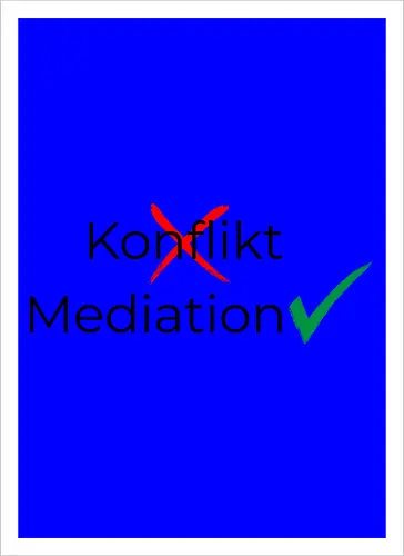 Konflikt nein Mediation ja