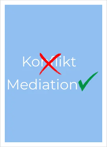 Konflikt nein Mediation ja Weiß
